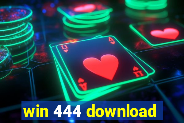 win 444 download